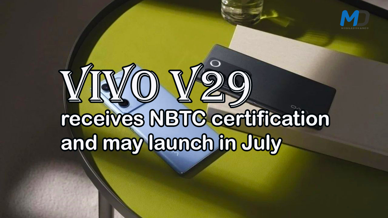 Vivo V29 receives NBTC certification and may launch in July